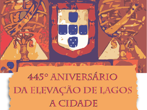 Lagos comemora 445º Aniversário de Elevação a Cidade
